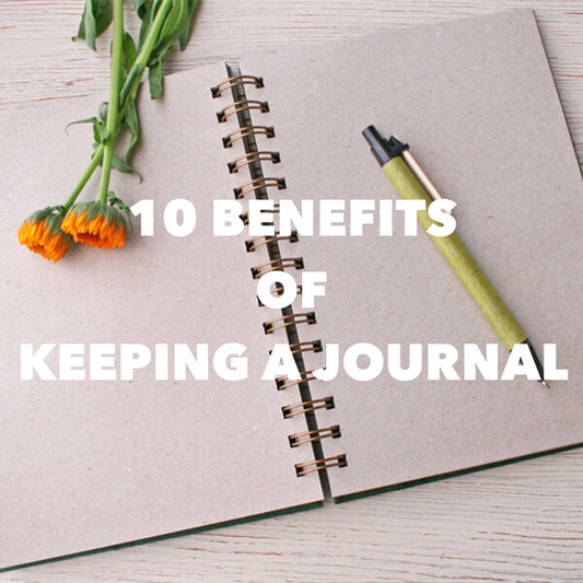 10 Benefits of Keeping a Journal